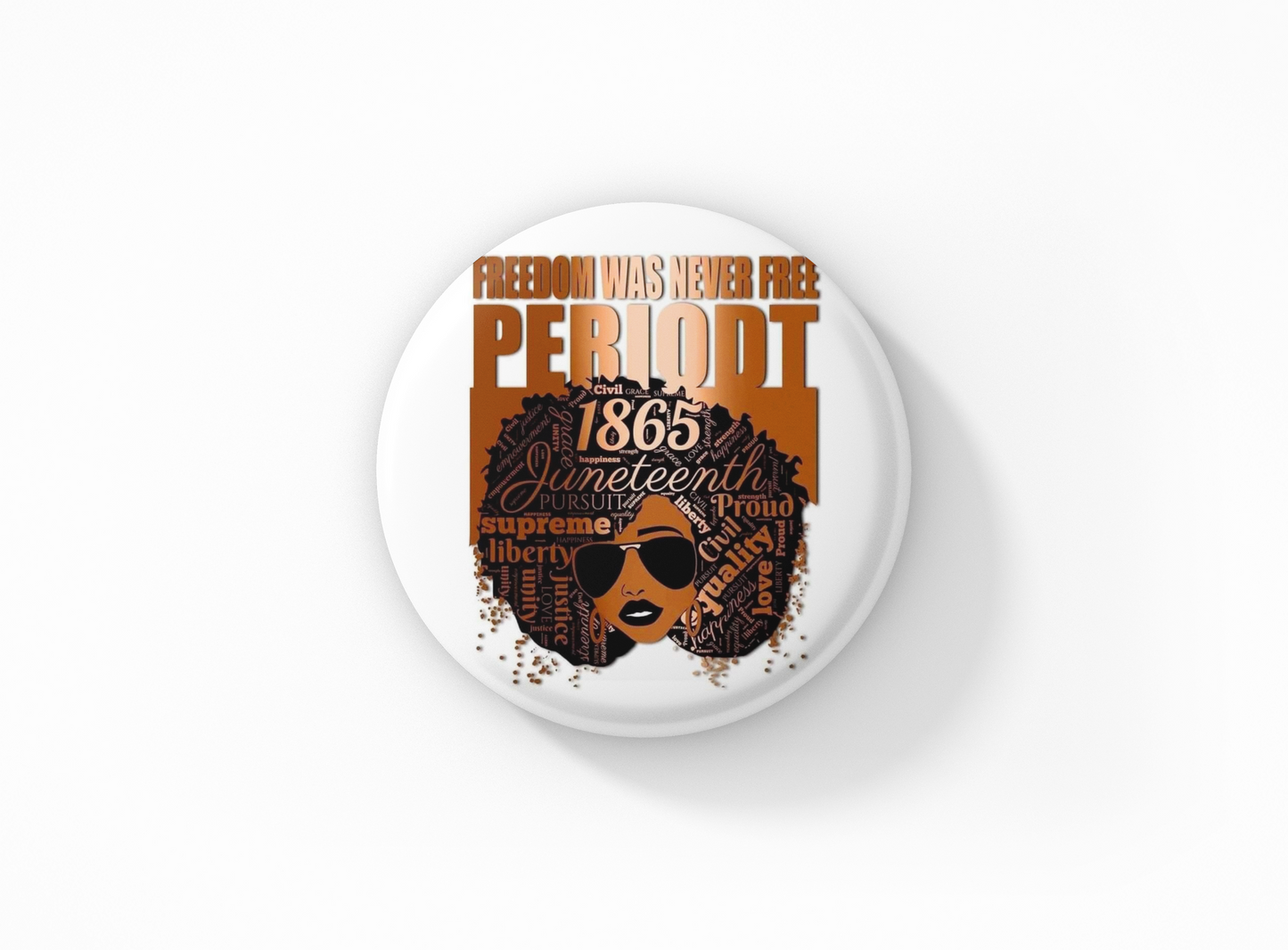 Never Free Pinback Button